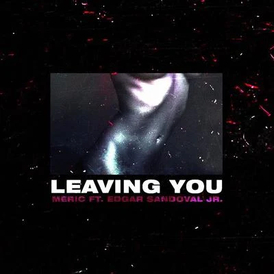 Leaving You 專輯 Meric