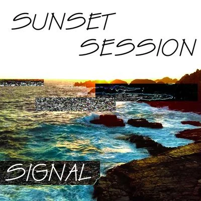 Sunset session 專輯 Signal/Sandman/Runaway Droid/Mulperi/Hypervinylator