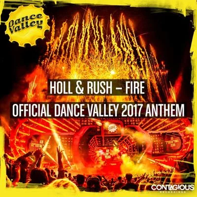 Fire (Dance Valley 2017 Anthem) 專輯 Holl & Rush