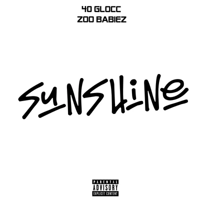 Sunshine 專輯 Zoo Babiez/40 Glocc