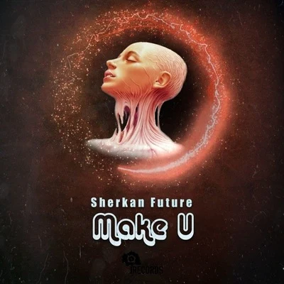 Make U 专辑 Sherkan Future/High Zombie/BAINBRIDGE/Quintino & Blasterjaxx