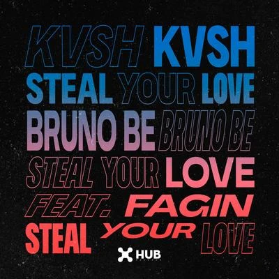 Steal Your Love (feat. Fagin) 專輯 Bruno Be