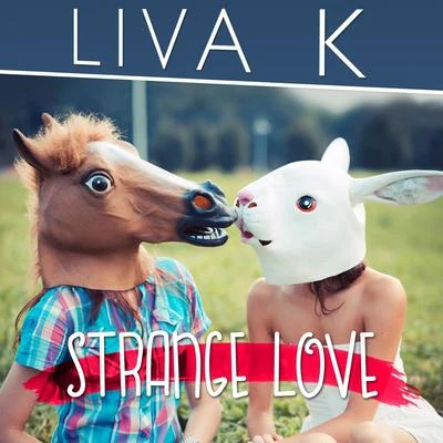 Strange Love 專輯 Liva K/DSF/Lara Eidi