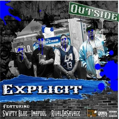 Outside (feat. Swifty Blue, Imafool & RivalDaSavage) 專輯 Swifty Blue/SaySoTheMac/DOEBOI909