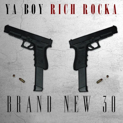 Brand New 30 專輯 Ya Boy Rich Rocka