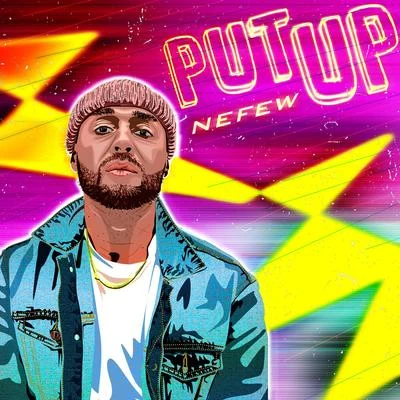 Put Up 專輯 Nekst/Nefew/Dj Danetic