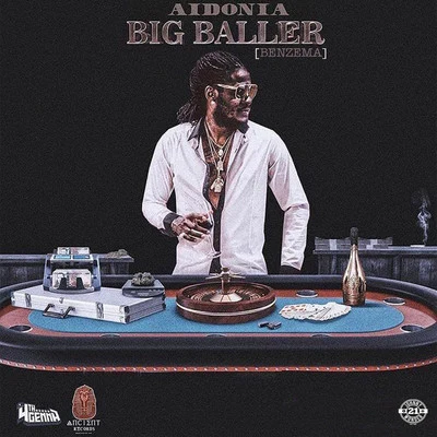 Big Baller (Benzema) 專輯 Aidonia