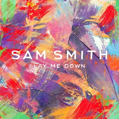 Lay Me Down (Remixes) 專輯 Sam Smith/Taylor Swift/Meghan Trainor/Shellback/8 Bit Universe