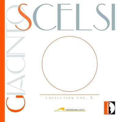 Giacinto Scelsi Collection, Vol. 5 专辑 Arditti String Quartet