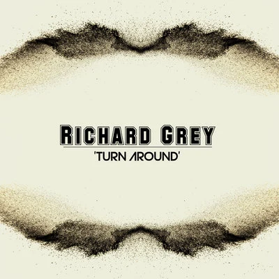 Turn Around 专辑 Richard Grey