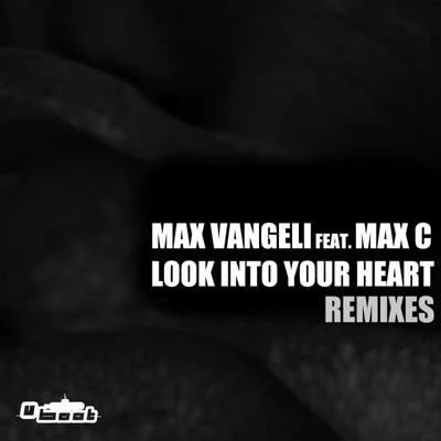 Max VangeliFlatdisk Look Into Your Heart - REMIXES