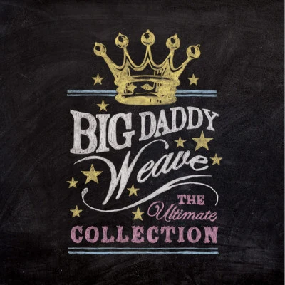 The Ultimate Collection 專輯 Big Daddy Weave