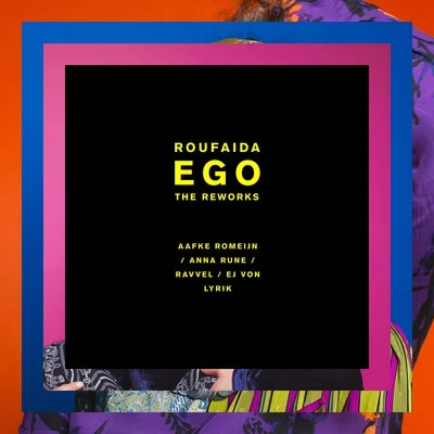 EGO (The Reworks) 专辑 Aafke Romeijn/Roufaida