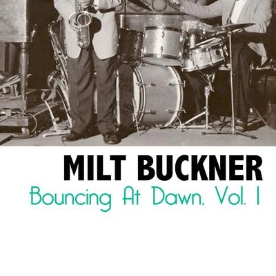 Bouncing at Dawn, Vol. 1 專輯 Milt Buckner/Michel Legrand/Paul Weston and His Orchestra/Larry Clinton And His Orchestra/Maurice Larcange