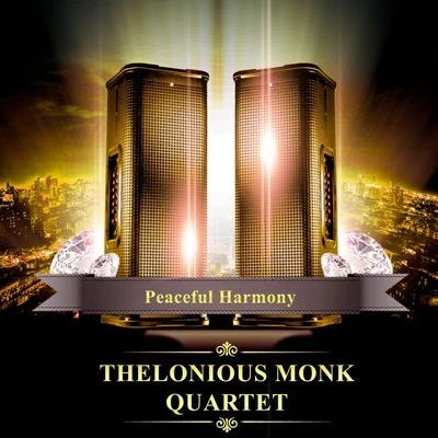 Peaceful Harmony 專輯 Thelonious Monk Quartet/Thelonious Monk Trio/Thelonious Monk Septet