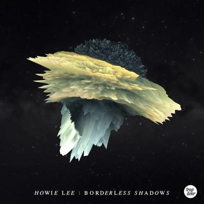 Howie LeeKuplay Borderless Shadows + Remixes