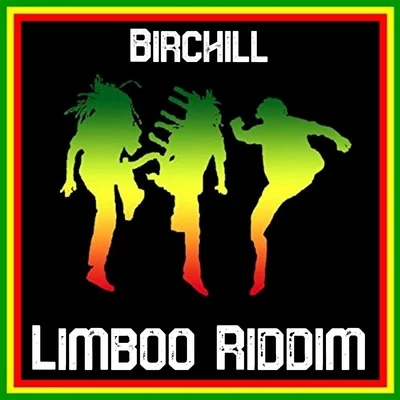 Limboo Riddim 專輯 Birchill