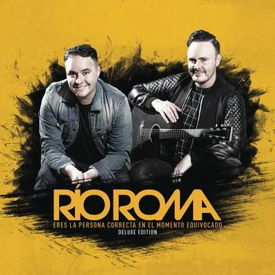 Eres la Persona Correcta en el Momento Equivocado (Deluxe Edition) 专辑 Río Roma/Calibre 50