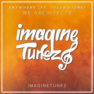 Anywhere (feat. Tyler Fiore) 專輯 Quique Tejada/We Architects