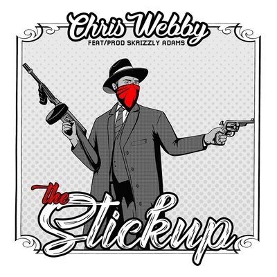 Chris Webby The Stickup