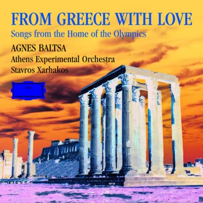 Agnes Baltsa From Greece with Love. Songs from the Home of the Olympics