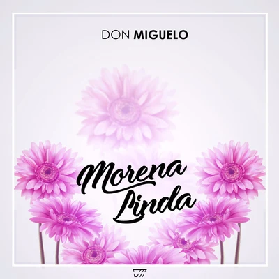 Morena Linda 專輯 Don MiguDon/Patrizia Yanguela/Don Miguelo