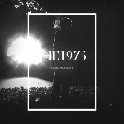 Music For Cars EP 專輯 The 1975