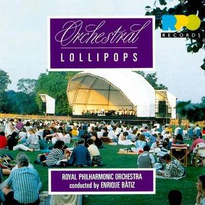 Orchestral Lollipops 专辑 Peter Lücker/Bohuslav Matoušek/Martinue-Philharmonie Zlin/Enrique Batiz/Orquestra Filarmonica de Mexico