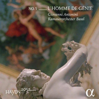 Haydn 2032, Vol. 5: Lhomme de génie 專輯 Kammerorchester Basel/Gabor Boldoczki/Michi Gaigg/Gottfried Von Der Goltz/Artur Gadzala