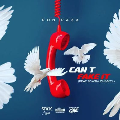 Can&#x27;t Fake It 专辑 Ron Raxx