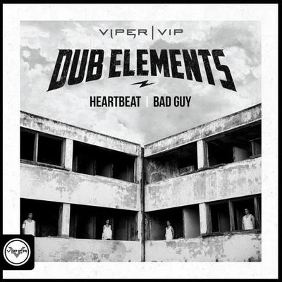 HeartbeatBad Guy 專輯 Dub Elements/The Dj Producer/Bong Ra/Noize Suppressor/Detest