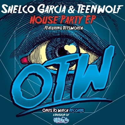 House Party 專輯 Shelco Garcia/Aubs/Teenwolf