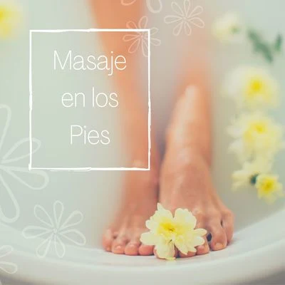 Masaje en los Pies: Música de Spa para Crear un Ambiente Tranquilo y Relajante 专辑 Dormir Mucho/Musica Relajante Specialistas/Canção de Ninar Bebê