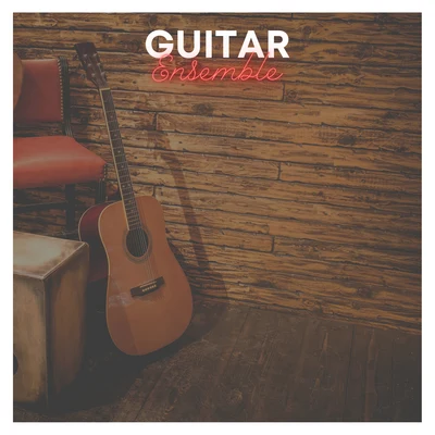 Guitar Ensemble 專輯 Relaxing Acoustic Guitar/Romantic Relaxing Guitar Instrumentals/Guitar Instrumentals