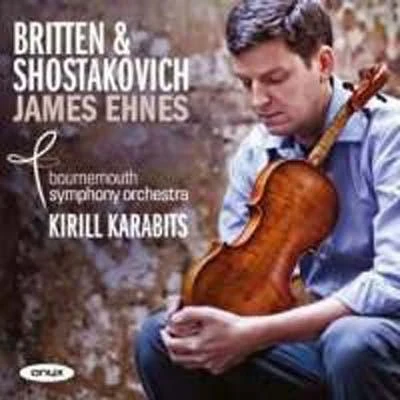 Britten & Shostakovich: Violin Concerti 專輯 James Ehnes/Melbourne Symphony Orchestra/Daniel Müller-Schott/Christopher Moore/Sir Andrew Davis