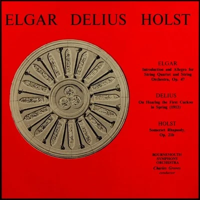 Elgar: Delius Holst 專輯 Bournemouth Symphony Orchestra