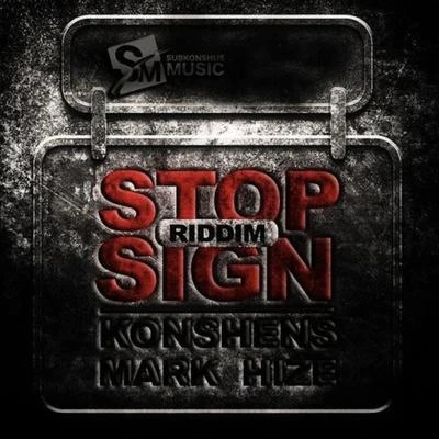 Stop Sign Riddim 专辑 Dj Mike One/Konshens/Oryane