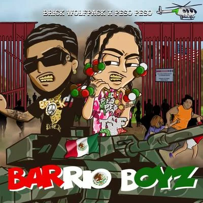 Barrio Boyz (feat. Peso Peso) 專輯 Peso Peso/SSG Splurge