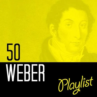 50 Weber Playlist 專輯 Philippe Cuper/Carl Maria von Weber