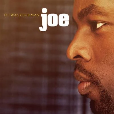 If I Was Your Man 專輯 JOe