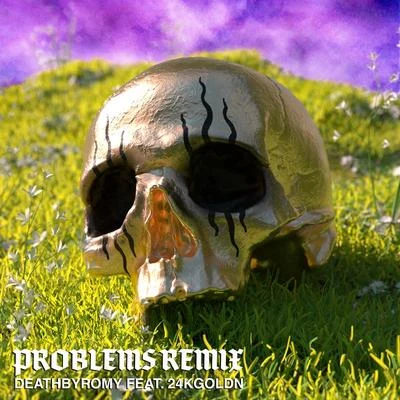 Problems (Remix) 专辑 DeathbyRomy