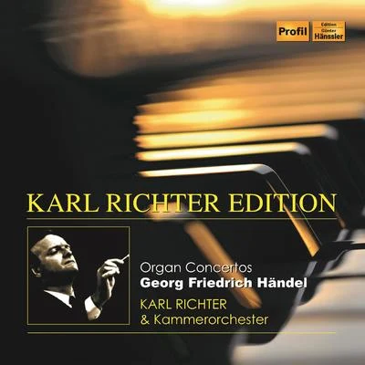 Handel: Organ Concertos 專輯 Karl Richter/Münchener Bach-Chor/Münchener Bach-Orchester