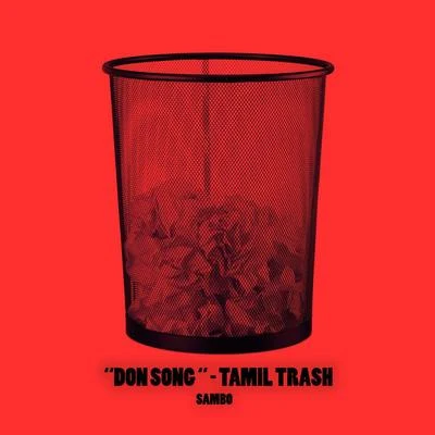 Don Song - Tamil Trash 專輯 Sambô/Technikal/Kris Mclachlan