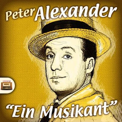 Ein Musikant 專輯 Peter Alexander