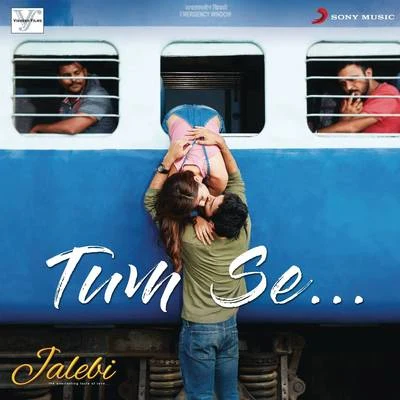 Tum Se 專輯 Jubin Nautiyal/Rochak Kohli