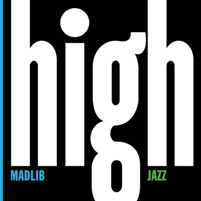 Madlib Medicine Show #7: High Jazz 專輯 Madlib/MED/J Dilla/J. Rocc/Black Thought