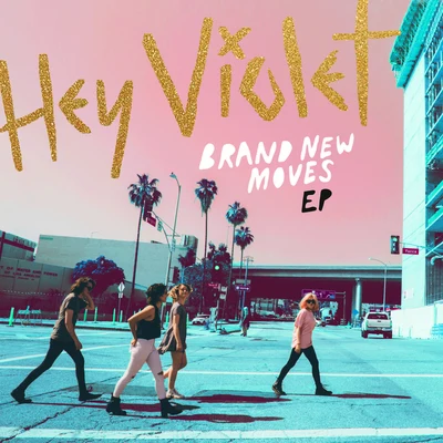 Brand New Moves 专辑 Hey Violet