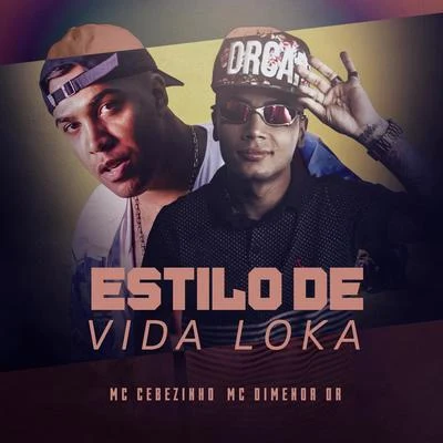 Estilo de Vida Loka 专辑 Mc Kadu/Mc Dimenor Dr/MC Joãozinho VT