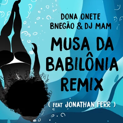 Musa da Babilônia (Dj Mam Remix) 專輯 Dona Onete