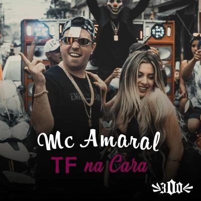 Tf na Cara 專輯 Mc Amaral/MC Chapo